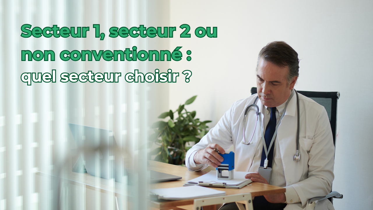 Conventionné secteur 1 : ce que ce statut change pour vos consultations